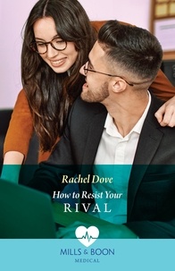 Rachel Dove - How To Resist Your Rival.