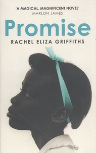 Rachel Eliza Griffiths - Promise.