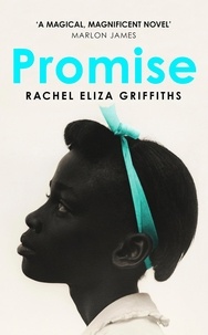 Rachel Eliza Griffiths - Promise.