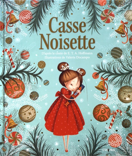 Casse-Noisette. Un conte traditionnel superbement illustré pour fêter la magie de Noël !