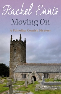 Rachel Ennis - Moving On - The Polvellan Cornish Mysteries.