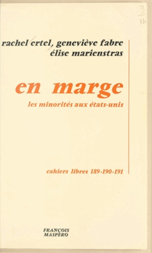 En marge. Sur les minorités aux États-Unis