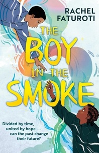 Rachel Faturoti - The Boy in the Smoke.