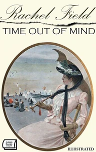 Time Out of Mind. Illustrated