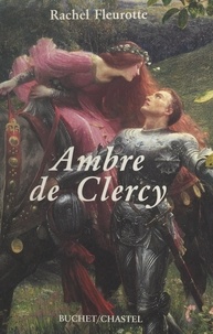Rachel Fleurotte - Ambre de Clercy.
