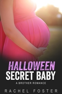  Rachel Foster - Halloween Secret Baby - This Secret Baby, #9.