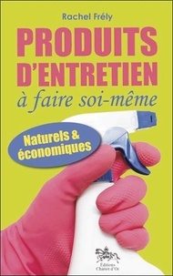Produits dentretien à faire soi-même - Naturels et économiques.pdf
