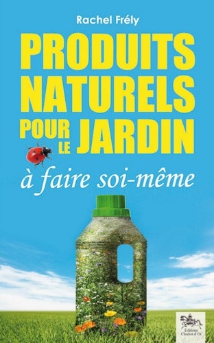 Rachel Frély - Produits naturels pour le jardin à faire soi-même.