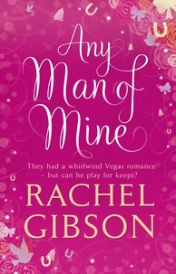 Rachel Gibson - Any Man of Mine.