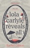 Rachel Gibson - Lola Carlyle Reveals All.
