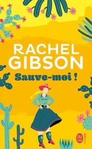 Rachel Gibson - Sauve-moi !.