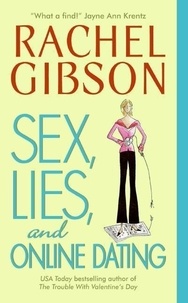 Rachel Gibson - Sex, Lies and Online Dating.