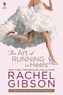 Rachel Gibson - The art of running in heels.