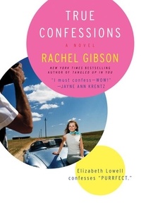 Rachel Gibson - True Confessions.