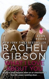 Rachel Gibson - What I Love About You.