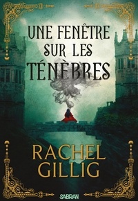 Rachel Gillig et Benjamin Peylet - Le Roi berger - Tome 01 Une Fenêtre sur les ténèbres (e-book).