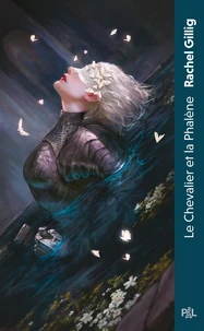 Le Chevalier et la Phalène