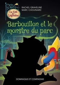 Rachel Graveline - Barbouillon et le monstre du parc.