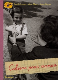 Rachel Grunstein et Henri Mérou - Cahiers pour maman.
