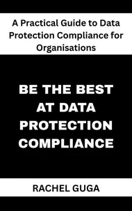 Be the Best at Data Protection Compliance