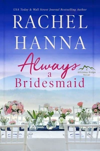 Always A Bridesmaid