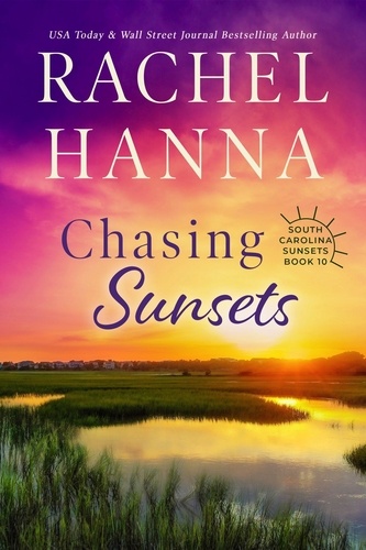  Rachel Hanna - Chasing Sunsets - South Carolina Sunsets, #10.
