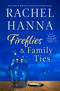  Rachel Hanna - Fireflies &amp; Family Ties - South Carolina Sunsets, #3.