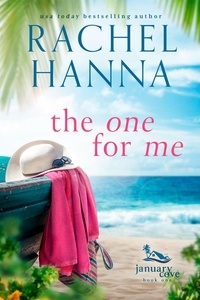  Rachel Hanna - The One For Me - January Cove Series, #1.