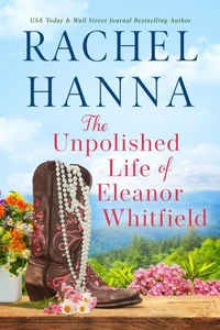 The Unpolished Life of Eleanor Whitfield