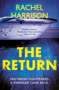 Rachel Harrison - The Return - The creepy debut novel for fans of Stephen King, CJ Tudor and Alma Katsu.