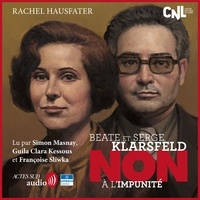 Rachel Hausfater et Simon Masnay - Beate et Serge Klarsfeld : "non à l'impunité".