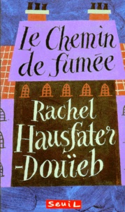 Rachel Hausfater - Le Chemin de fumée.