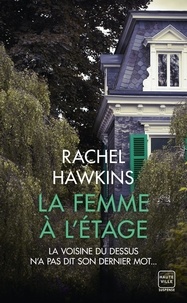 Rachel Hawkins - La femme à l'étage.