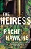 The Heiress. The deliciously dark and gripping new thriller from the New York Times bestseller