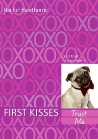 Rachel Hawthorne - First Kisses 1: Trust Me.