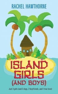 Rachel Hawthorne - Island Girls (and Boys).