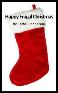  Rachel Henderson - Happy Frugal Christmas.