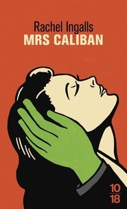 Rachel Ingalls - Mrs Caliban.