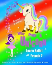 Why Would a Unicorn Learn Ballet and French