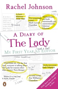 Rachel Johnson - A Diary of The Lady - My First Year As Editor.