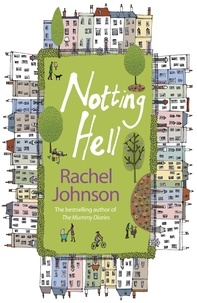 Rachel Johnson - Notting Hell.