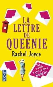 Rachel Joyce - La lettre de Queenie - Tout ce qu'elle n'a pas pu dire à Harold Fry.