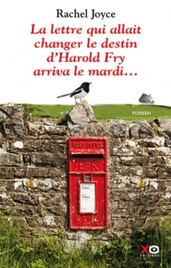 La lettre qui allait changer le destin d'Harold Fry arriva le mardi...