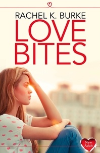 Rachel K Burke - Love Bites.