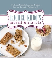 Rachel Khoo - Rachel Khoo's Muesli and Granola.