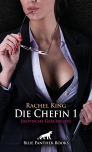 Die Chefin 1 | Erotische Geschichte