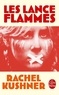 Rachel Kushner - Les Lance-flammes.