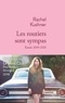 Rachel Kushner - Les routiers sont sympas - Essais 2000-2020.