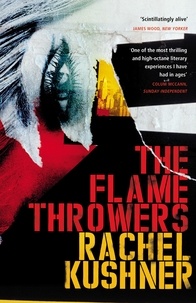 Rachel Kushner - The Flamethrowers.