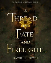 A Thread of Fate and Firelight